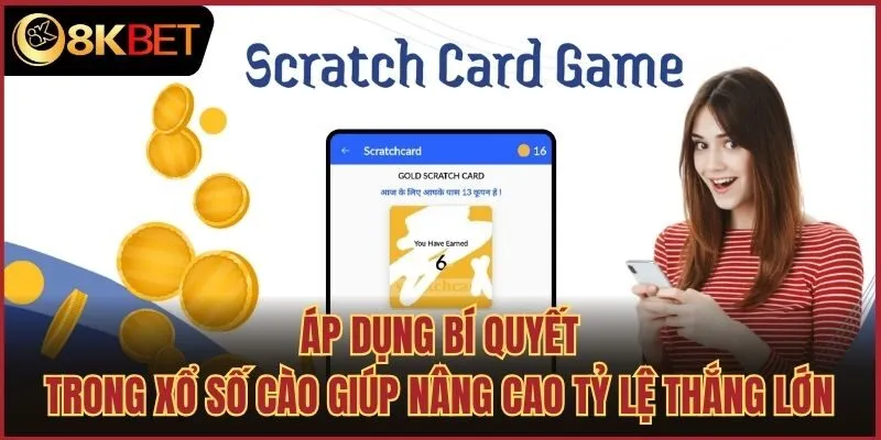 Áp dụng bí quyết trong xổ số cào giúp nâng cao tỷ lệ thắng lớn