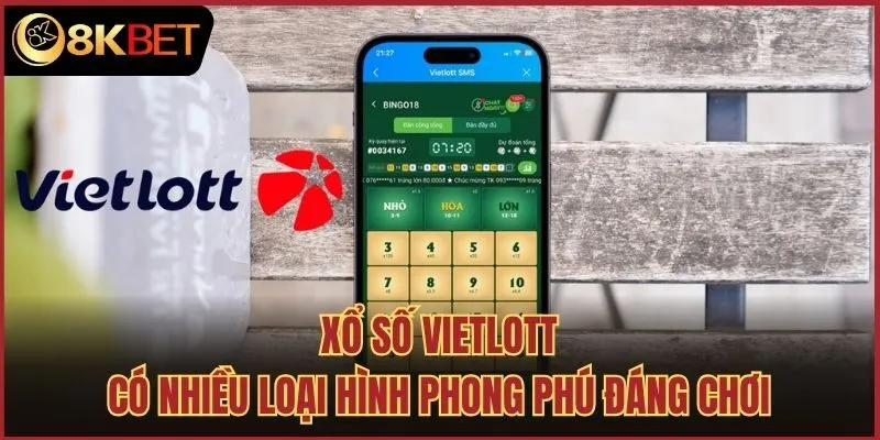 Xổ số Vietlott có nhiều loại hình phong phú đáng chơi